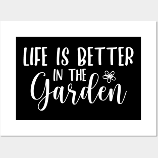 Life is better in the garden - garden lover design Posters and Art